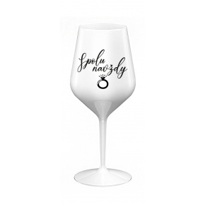 SPOLU NAVŽDY - bílá nerozbitná sklenice na víno 470 ml