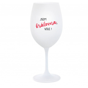 JSEM KRÁLOVNA, VOLE! - bílá  sklenice na víno 350 ml