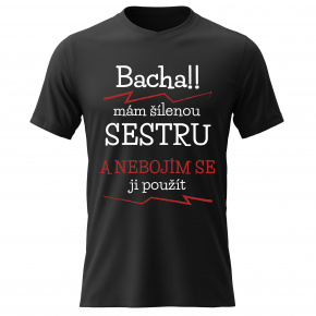 Dámské bavlněné tričko s potiskem - MÁM ŠÍLENOU SESTRU - černé