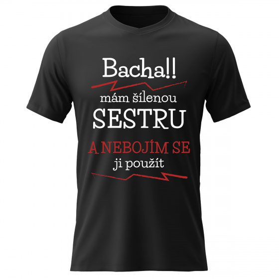 Dámské bavlněné tričko s potiskem - MÁM ŠÍLENOU SESTRU - černé