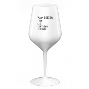 PLÁN DNEŠKA - VSTÁT - bílá nerozbitná sklenice na víno 470 ml