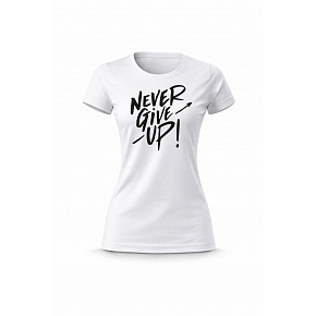 Dámské bavlněné tričko s potiskem - NEVER GIVE UP! - bílé