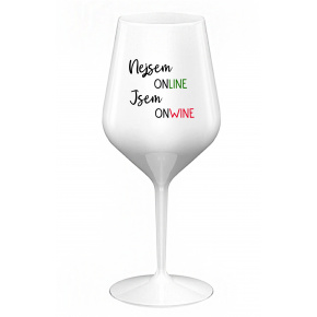 NEJSEM ONLINE JSEM ONWINE - bílá nerozbitná sklenice na víno 470 ml