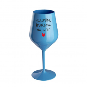NEJLEPŠÍMU BRATROVI NA SVĚTĚ - modrá nerozbitná sklenice na víno 470 ml