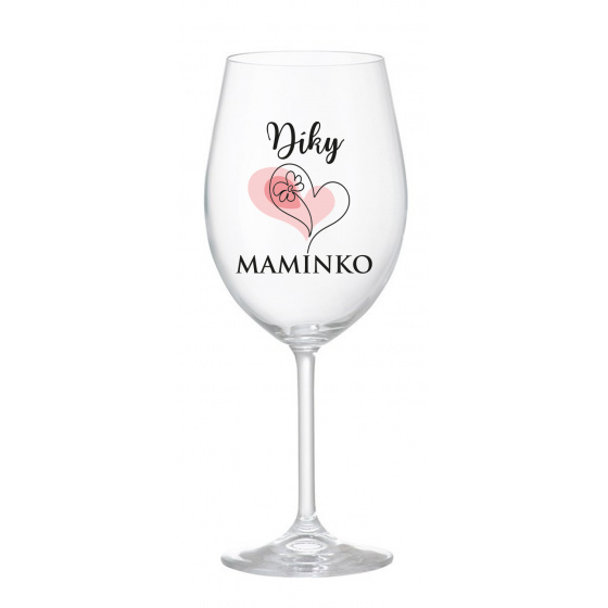 DÍKY MAMINKO - čirá sklenice na víno 350 ml