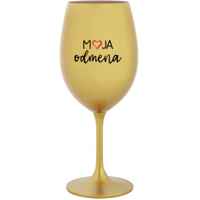 MOJA ODMENA - zlatý pohár na víno 350 ml