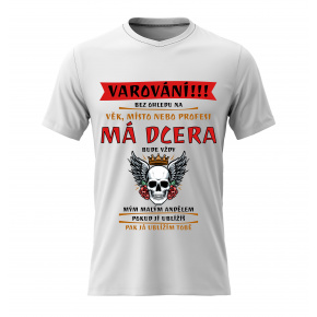 Pánské bavlněné tričko s potiskem - MÁ DCERA BUDE VŽDY MÝM MALÝM ANDĚLEM - bílé Pánské bavlněné tričko s potiskem - MÁ DCERA BUDE VŽDY MÝM MALÝM ANDĚLEM - bílé