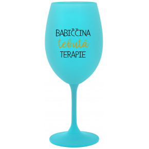 BABIČČINA TEKUTÁ TERAPIE - tyrkysová sklenice na víno 350 ml