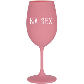 NA SEX - růžová sklenice na víno 350 ml