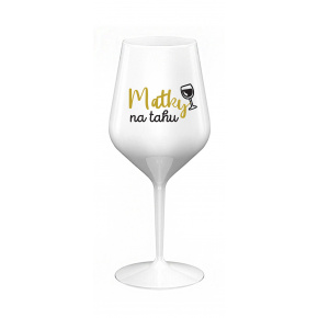 MATKY NA TAHU - bílá nerozbitná sklenice na víno 470 ml