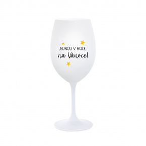 JEDNOU V ROCE NA VÁNOCE - bílá  sklenice na víno 350 ml