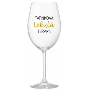 TATÍNKOVA TEKUTÁ TERAPIE - čirá sklenice na víno 350 ml