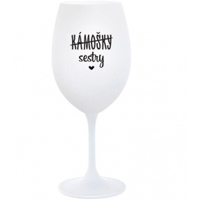 KÁMOŠKY - SESTRY - bílá  sklenice na víno 350 ml