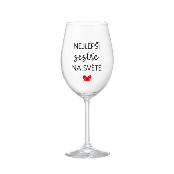 NEJLEPŠÍ SESTŘE NA SVĚTĚ - čirá sklenice na víno 350 ml