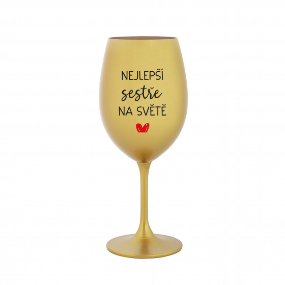 NEJLEPŠÍ SESTŘE NA SVĚTĚ - zlatá sklenice na víno 350 ml