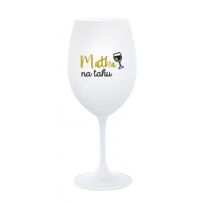MATKA NA TAHU - bílá sklenice na víno 350 ml