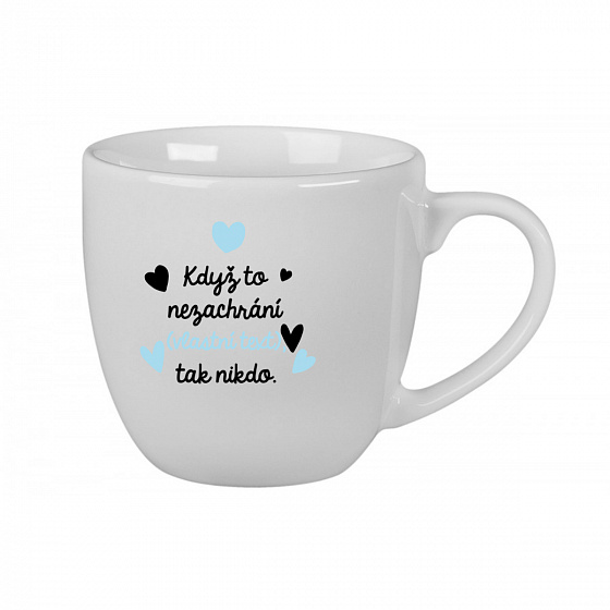Personalizovaný keramický hrníček 400 ml - když to nezvládne … tak nikdo