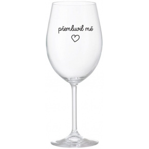 PŘEMLUVIL MĚ - čirá sklenice na víno 350 ml