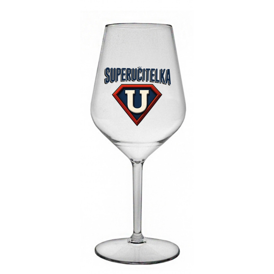 SUPERUČITELKA (ZNAK) - čirá nerozbitná sklenice na víno 470 ml