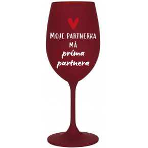 MOJE PARTNERKA MÁ PRÍMA PARTNERA - bordo sklenice na víno 350 ml