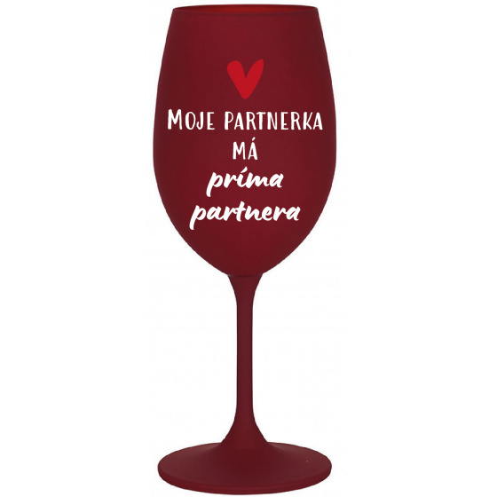 MOJE PARTNERKA MÁ PRÍMA PARTNERA - bordo sklenice na víno 350 ml