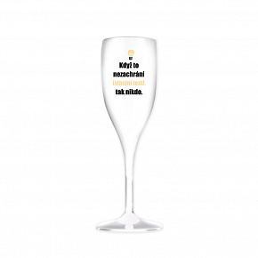 Personalizovaná nerozbitná prosecco sklenice - když to nezvládne … tak nikdo