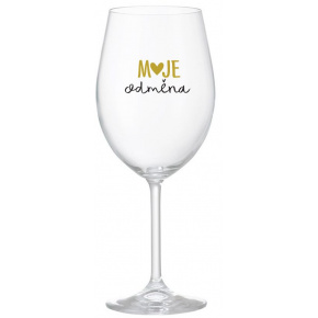 MOJE ODMĚNA - čirá sklenice na víno 350 ml