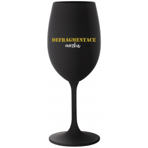 DEFRAGMENTACE MOZKU - černá sklenice na víno 350 ml