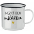 HEZKÝ DEN MILÁČKU - bílý plecháček 350 ml