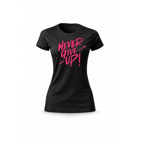Dámské bavlněné tričko s potiskem - NEVER GIVE UP! - černé