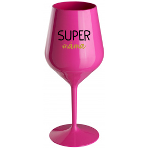 SUPER MÁMA - růžová nerozbitná sklenice na víno 470 ml