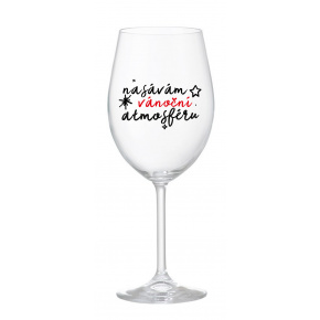 NASÁVÁM VÁNOČNÍ ATMOSFÉRU - čirá sklenice na víno 350 ml