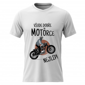 Dámské bavlněné tričko s potiskem - VŠUDE DOBŘE NA MOTORCE NEJLÍP! - bílé Dámské bavlněné tričko s potiskem - VŠUDE DOBŘE NA MOTORCE NEJLÍP! - bílé