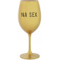 NA SEX - zlatá sklenice na víno 350 ml