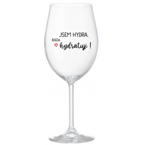 JSEM HYDRA. RÁDA HYDRATUJI! - čirá sklenice na víno 350 ml