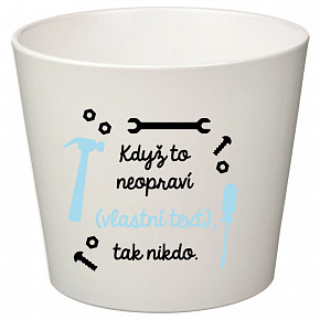 Bílý keramický květináč - když to nezvládne … tak nikdo - velký