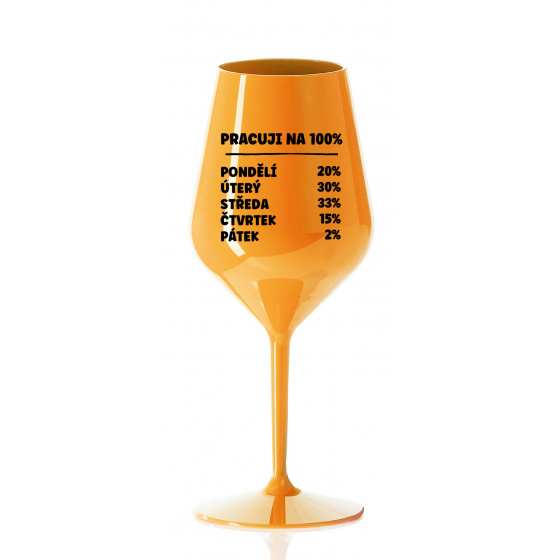 PRACUJI NA 100% - oranžová nerozbitná sklenice na víno 470 ml