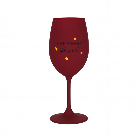 VYCHUTNÁVÁM SI VÁNOCE - bordo sklenice na víno 350 ml