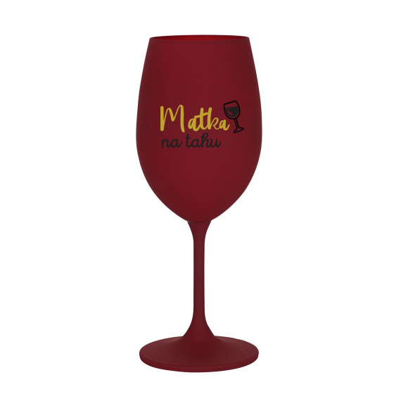 MATKA NA TAHU - bordó sklenice na víno 350 ml