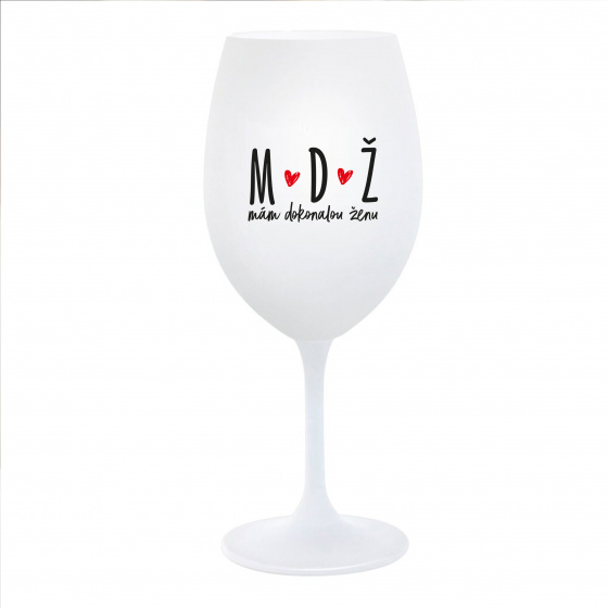 MÁM DOKONALOU ŽENU - bílá  sklenice na víno 350 ml