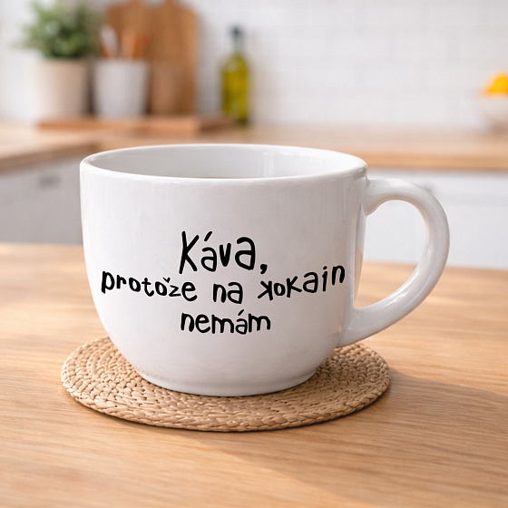KÁVA, PROTOŽE NA KOKAIN NEMÁM - MEGA XXL keramický hrnek 1000 ml