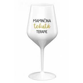 MAMINČINA TEKUTÁ TERAPIE - bílá nerozbitná sklenice na víno 470 ml