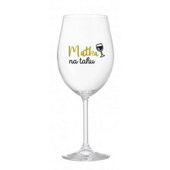 MATKA NA TAHU - čirá sklenice na víno 350 ml