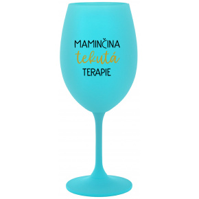 MAMINČINA TEKUTÁ TERAPIE - tyrkysová sklenice na víno 350 ml