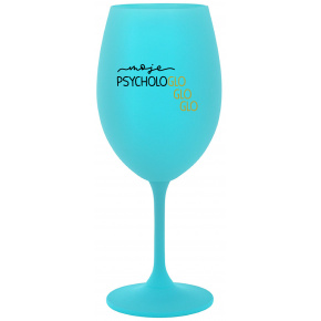 MOJE PSYCHOLOGLOGLOGLO - tyrkysová sklenice na víno 350 ml