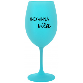 (NE)VINNÁ VÍLA - tyrkysová sklenice na víno 350 ml